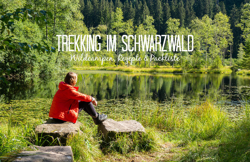 Trekking im Schwarzwald: Wildcampen, Rezepte & Packliste für eine Mehrtageswanderung